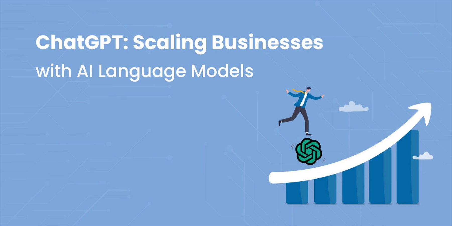 ChatGPT: Scaling Businesses with AI Language Models