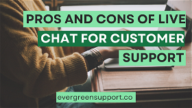 Pros and Cons of Live Chat for Customer Support