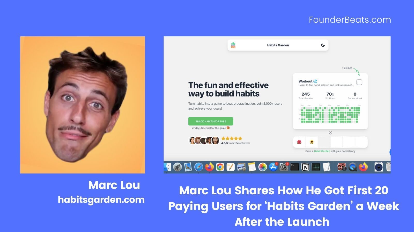 Marc Shares How He Got First 20 Paying Users for HabitsGarden a week after the Launch 