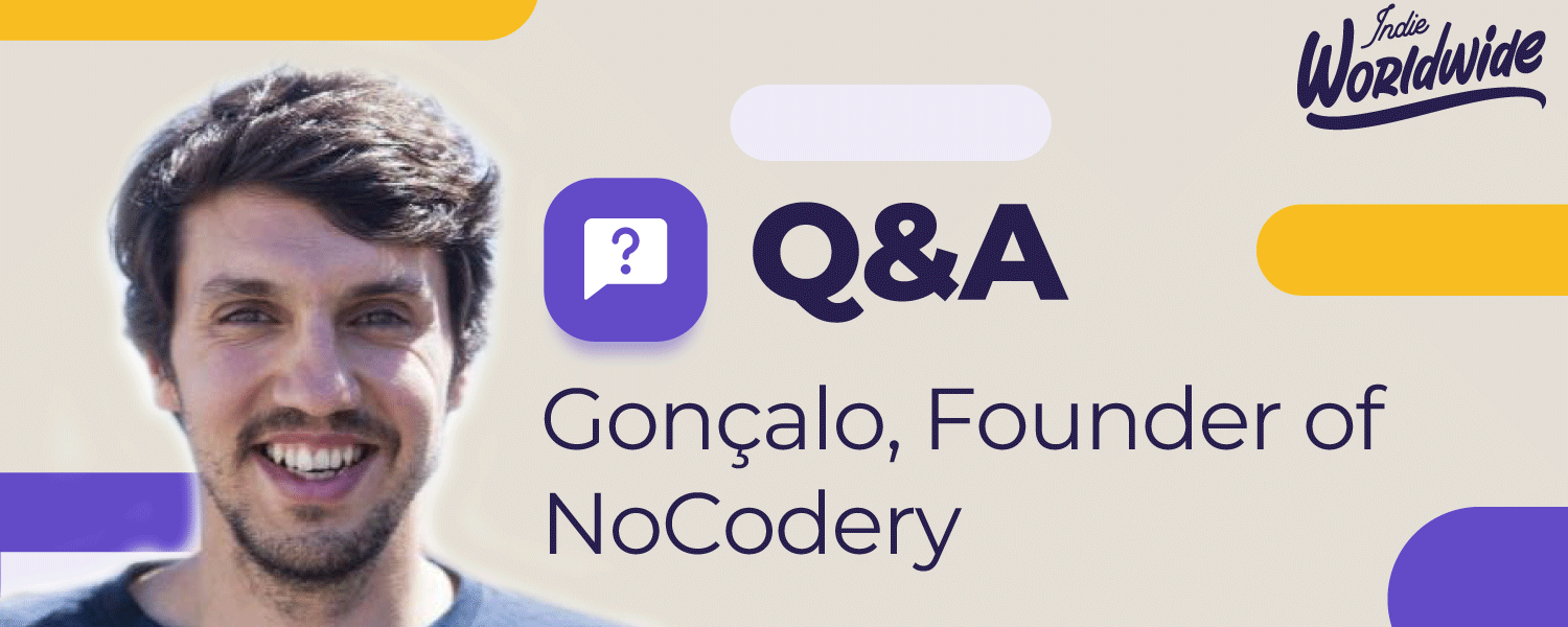 
Gonçalo, NoCodery - Building and launching no-code startups.