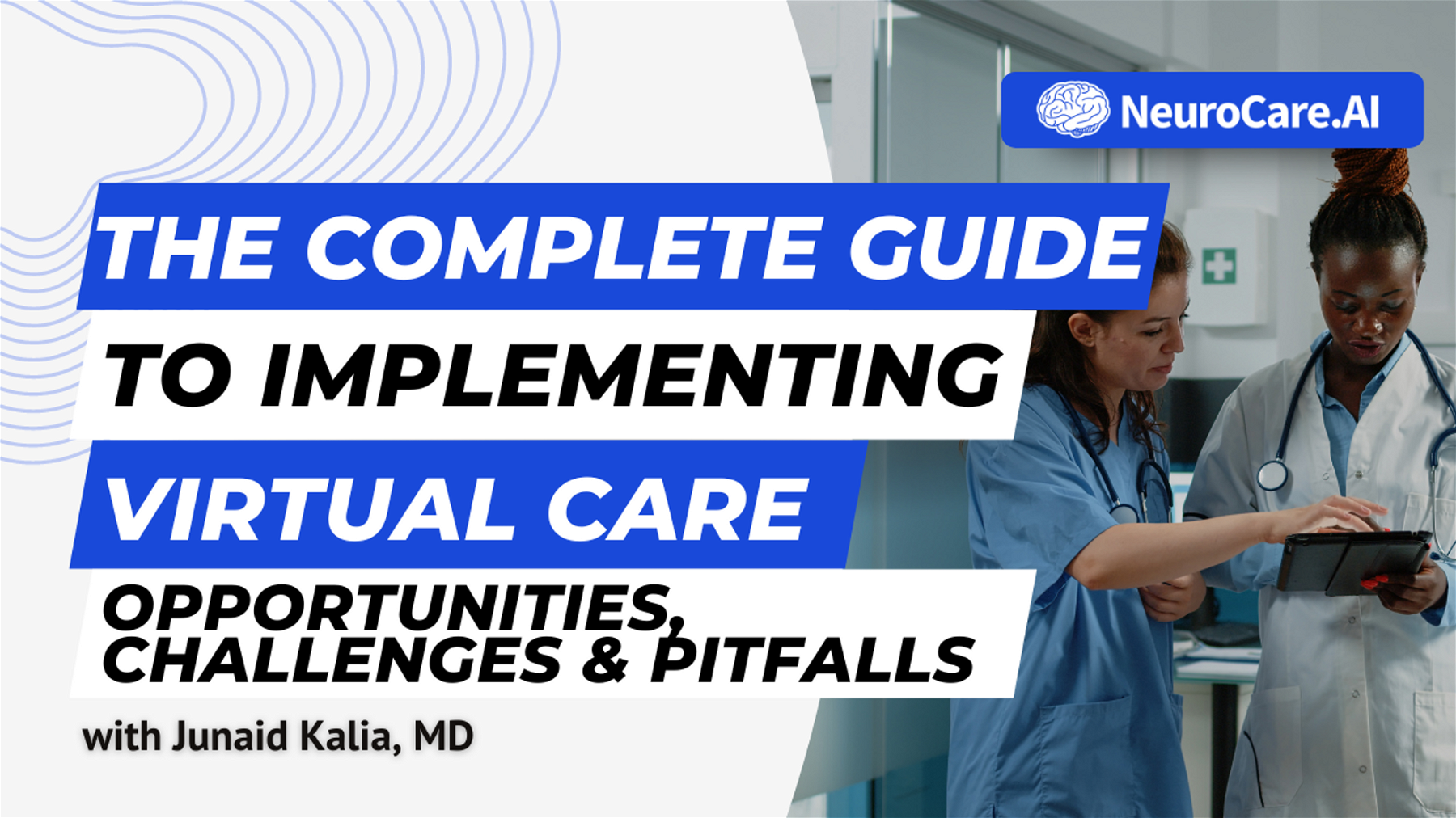 The Complete Guide to Implementing Virtual Care Opportunities, Challenges, and Pitfalls