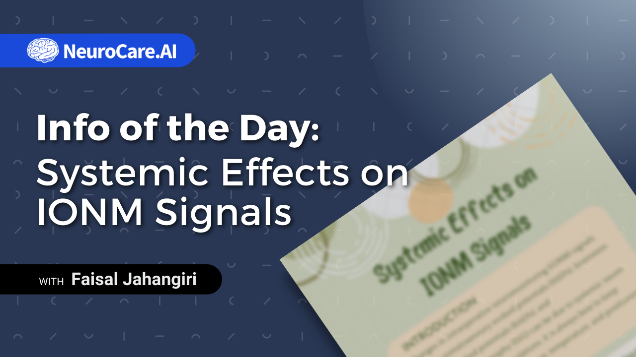 Info of the Day: "Systemic Effects on IONM Signals”