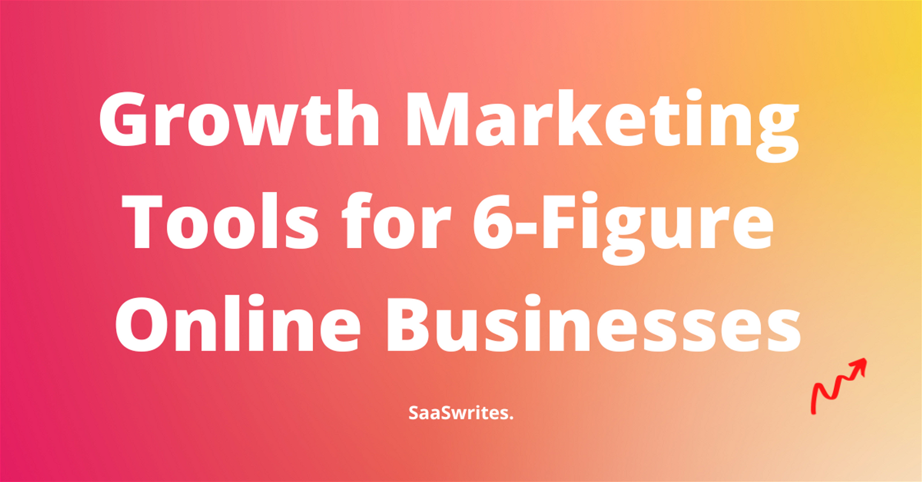 21 Marketing Tools for Growth to Run a 6-figure Online Business in 2023!