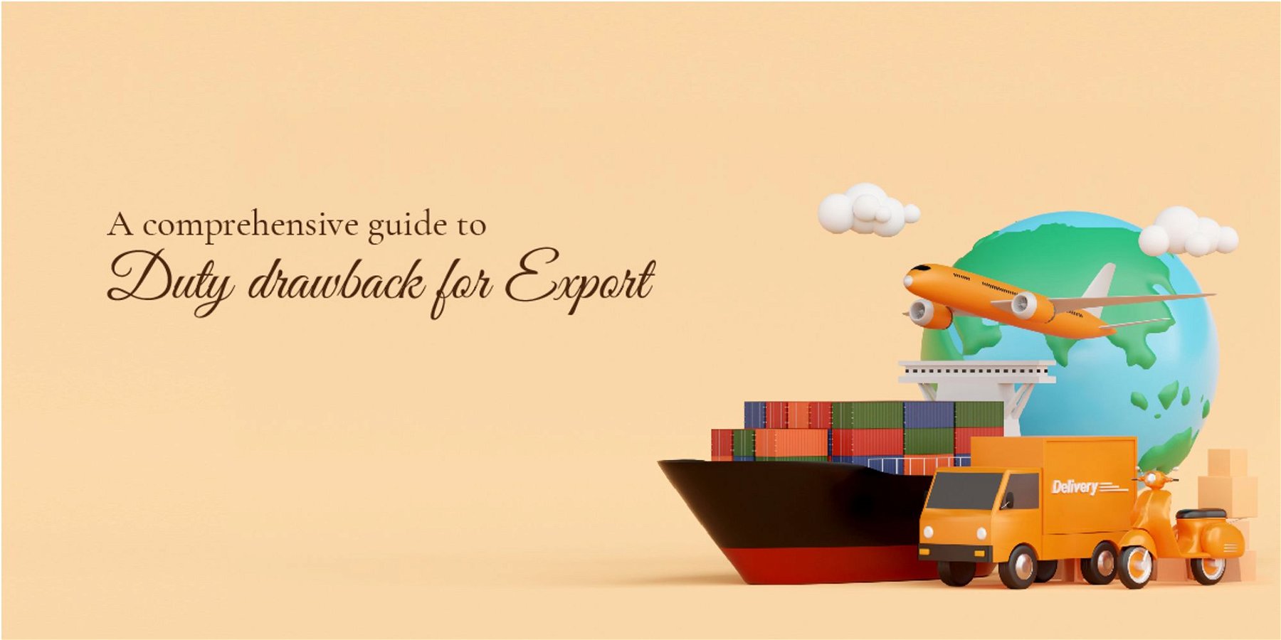 A comprehensive guide to duty drawback for export