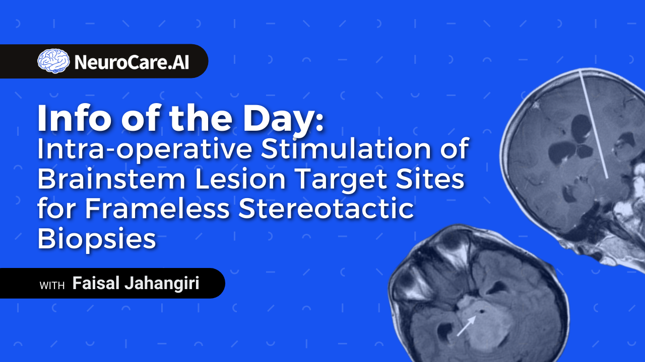 Info of the Day: "Intra-operative stimulation of brainstem lesion target sites for frameless stereotactic biopsies”