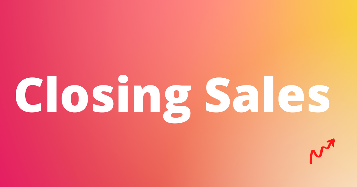 Closing Sales 