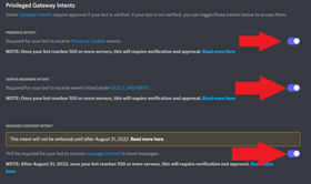 Make sure to enable all three privileged intents for your bot.