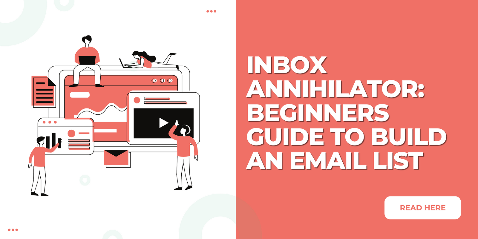 Inbox Annihilator: Beginners Guide To Build An Email List