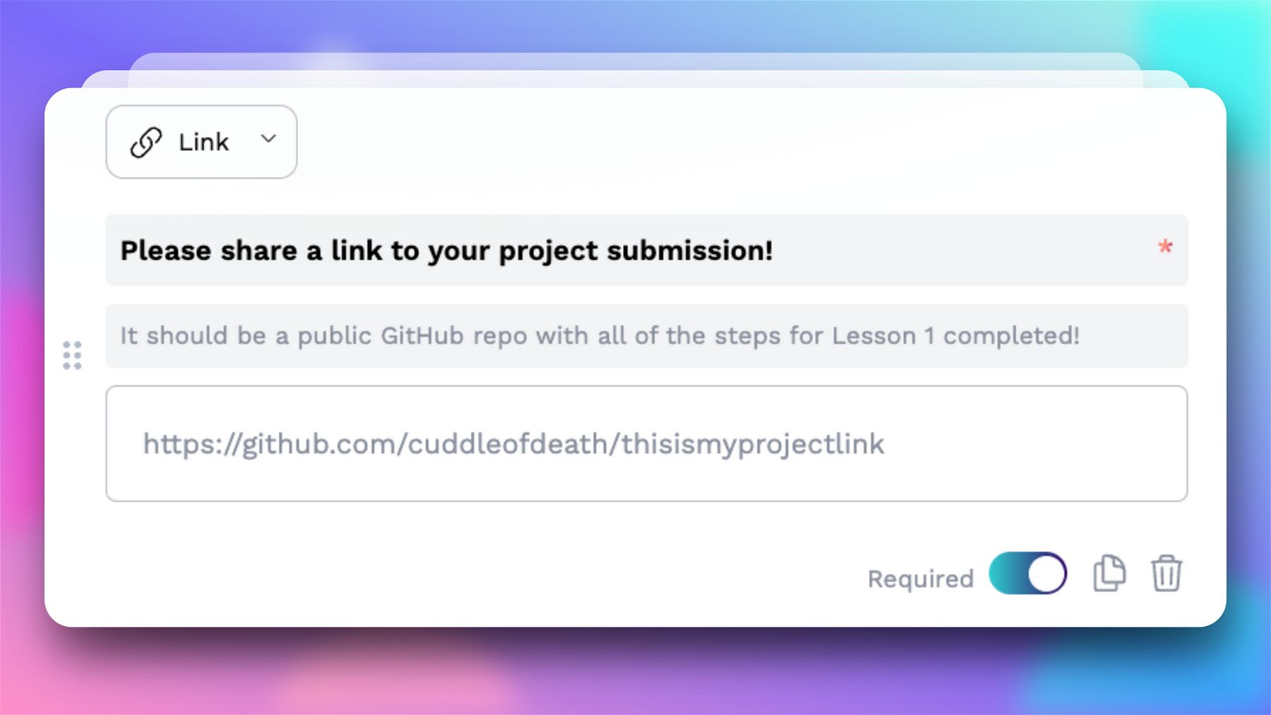 Example of a link question implemented on a form. This question asks responders to share link to their project submission (such as a GitHub link)