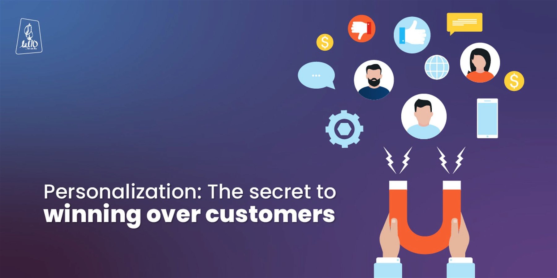 Personalization: The secret to winning over customers