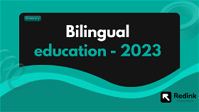 Bilingual education