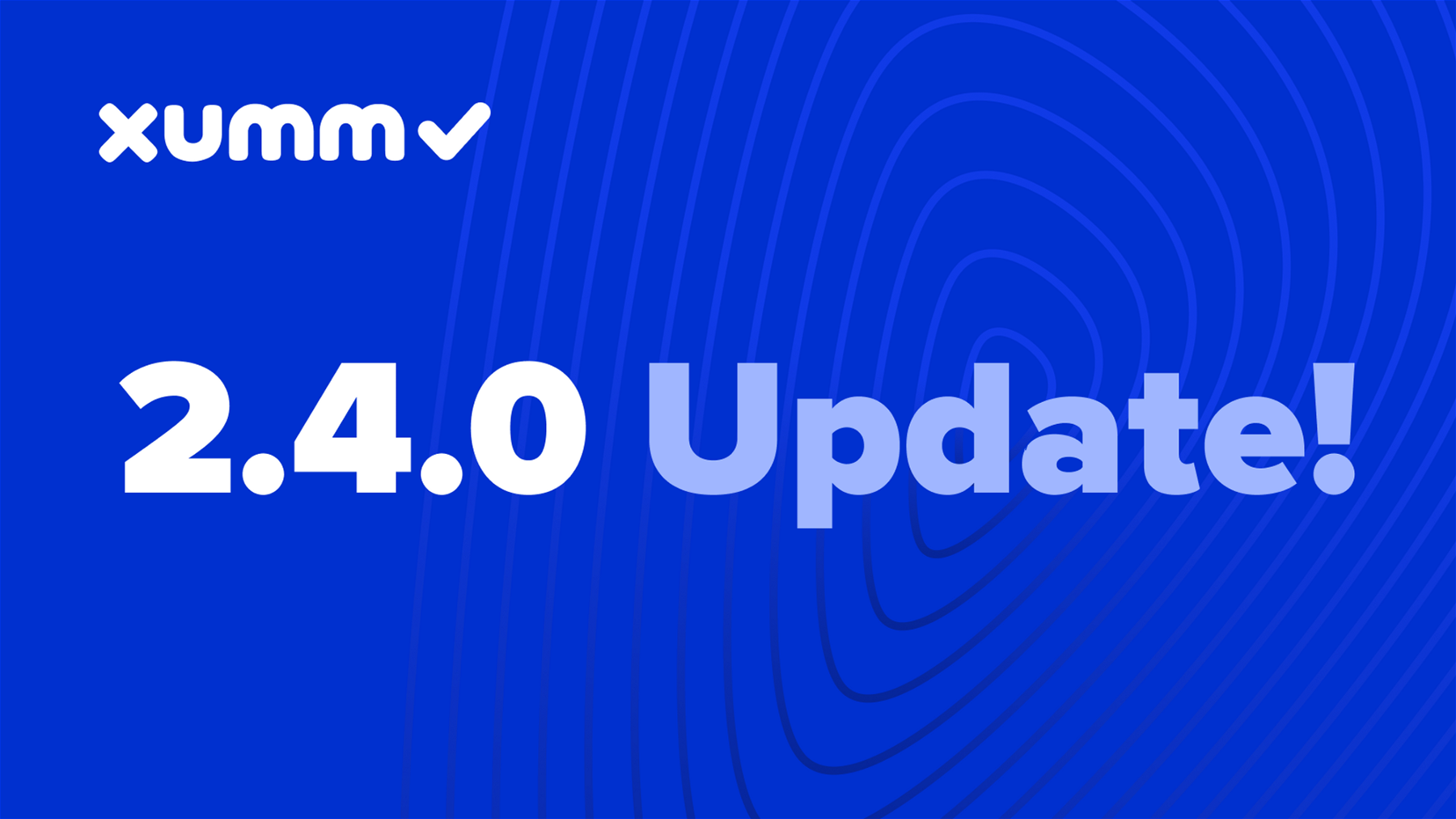 Xumm 2.4.0 is full of new features and improvements!