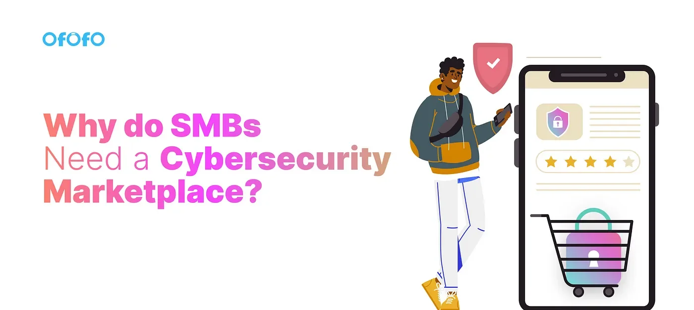 Why do SMBs Need a Cybersecurity Marketplace?