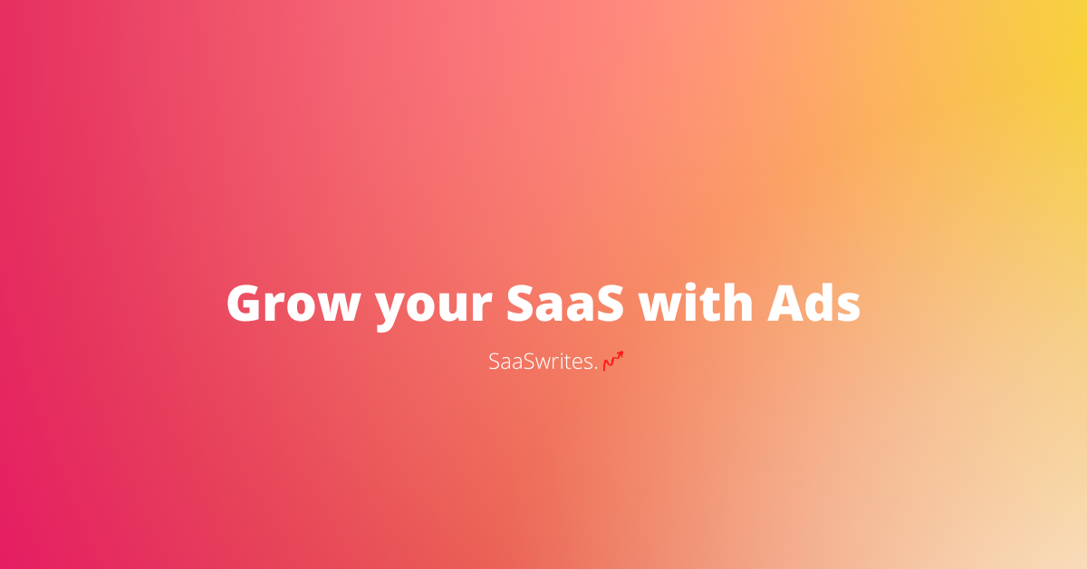 Grow your SaaS with Ads