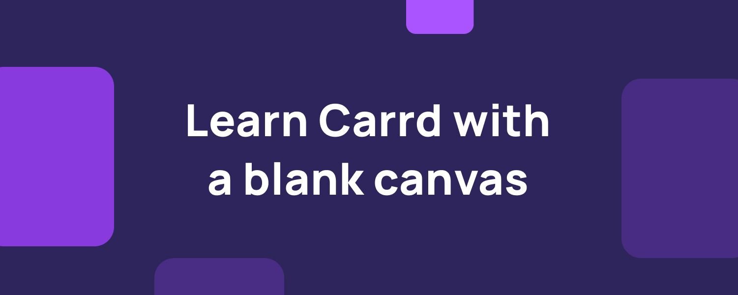 Learn Carrd with a blank canvas