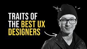 Traits That Make You A Great UX Designer