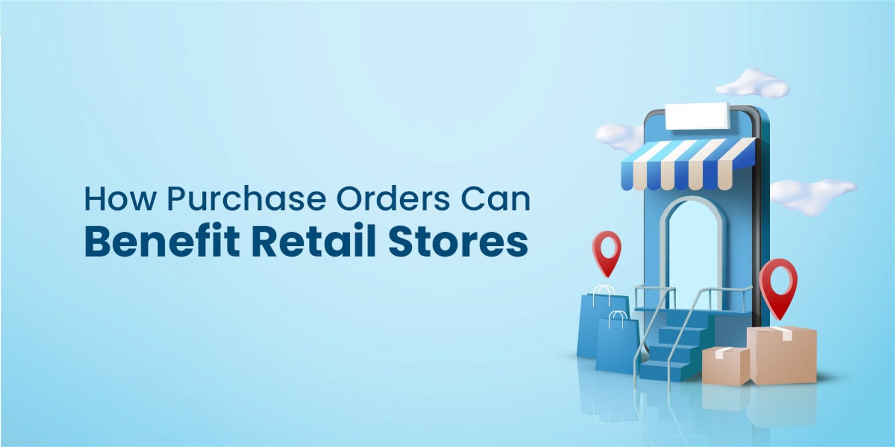 How Purchase Orders Can Benefit Retail Stores