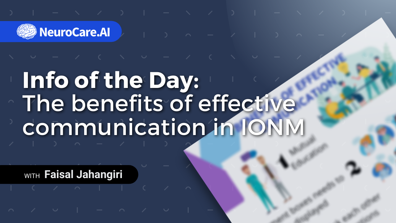 Info of the Day: "The benefits of effective communication in IONM”