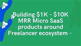 3 Micro SaaS Ideas around Freelancer Ecosystem