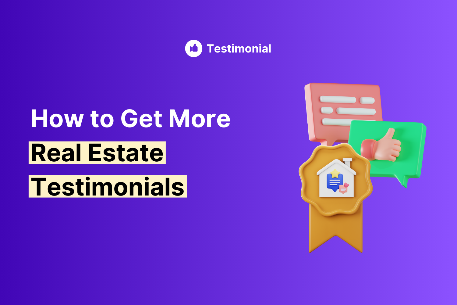 How to Get More (And Better) Real Estate Testimonials