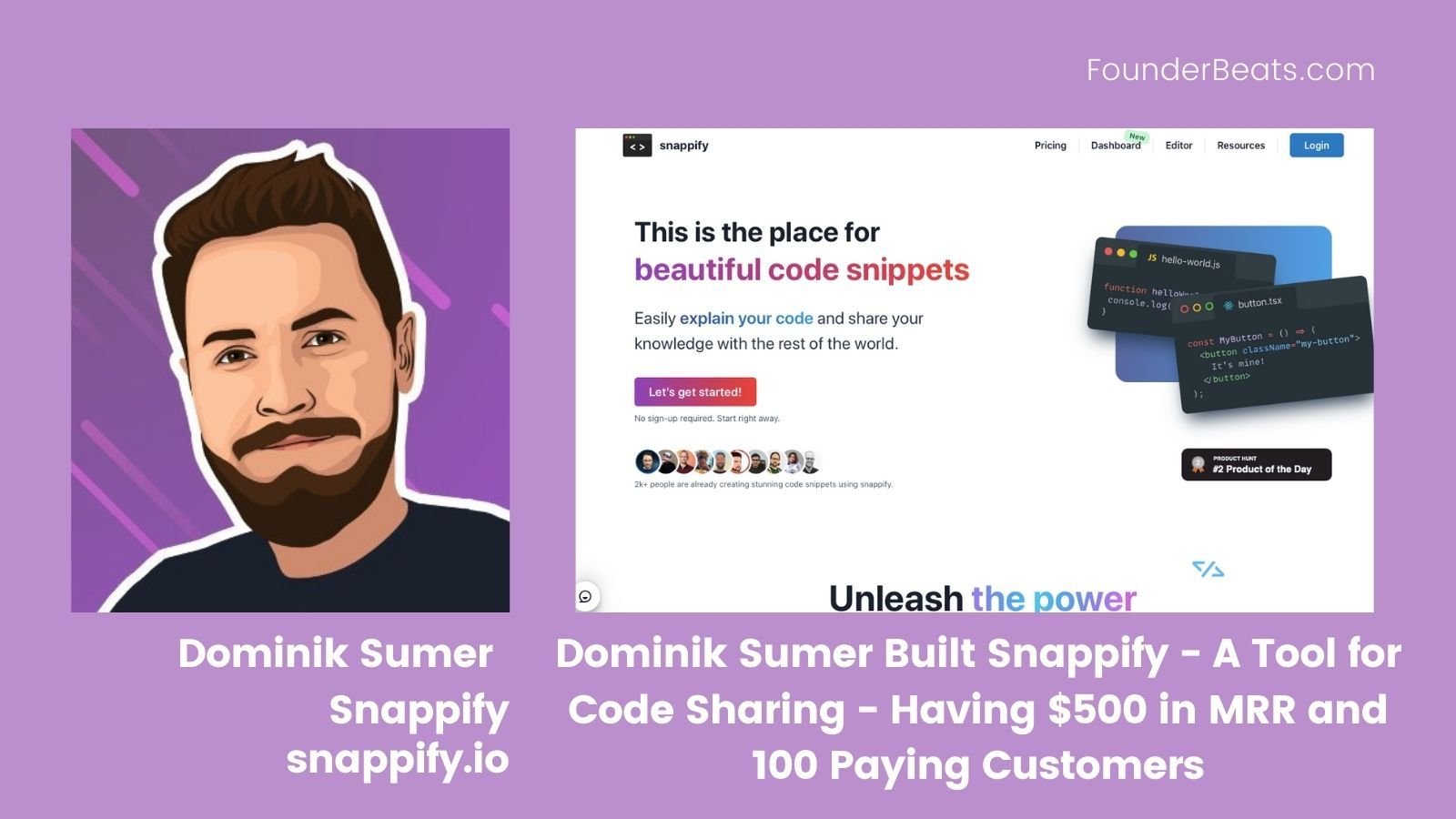 Dominik Sumer Built Snappify - A Tool for Code Sharing - Having $500 in MRR and 100 Paying Customers