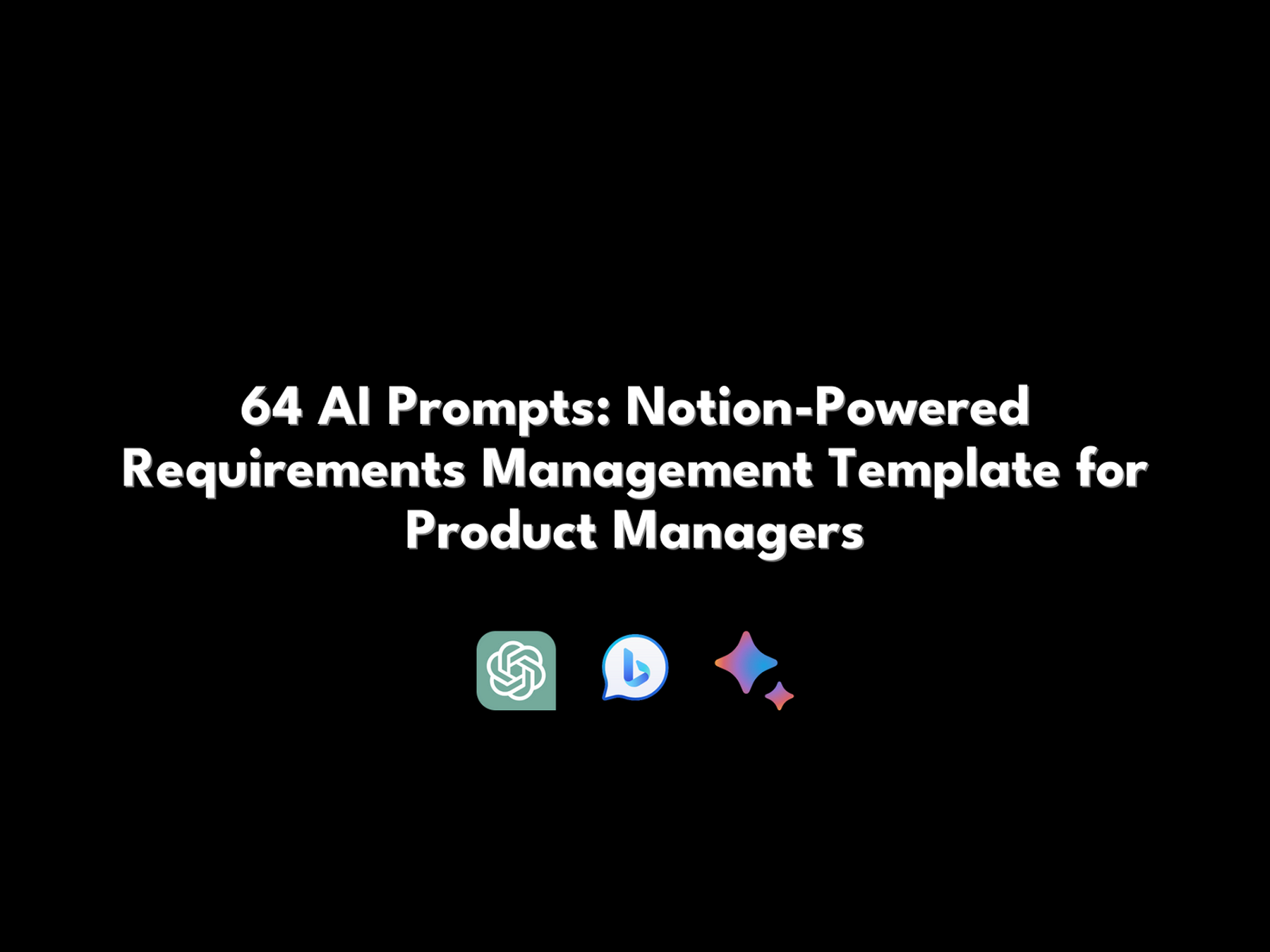 64 ChatGPT Prompts for Requirements Management