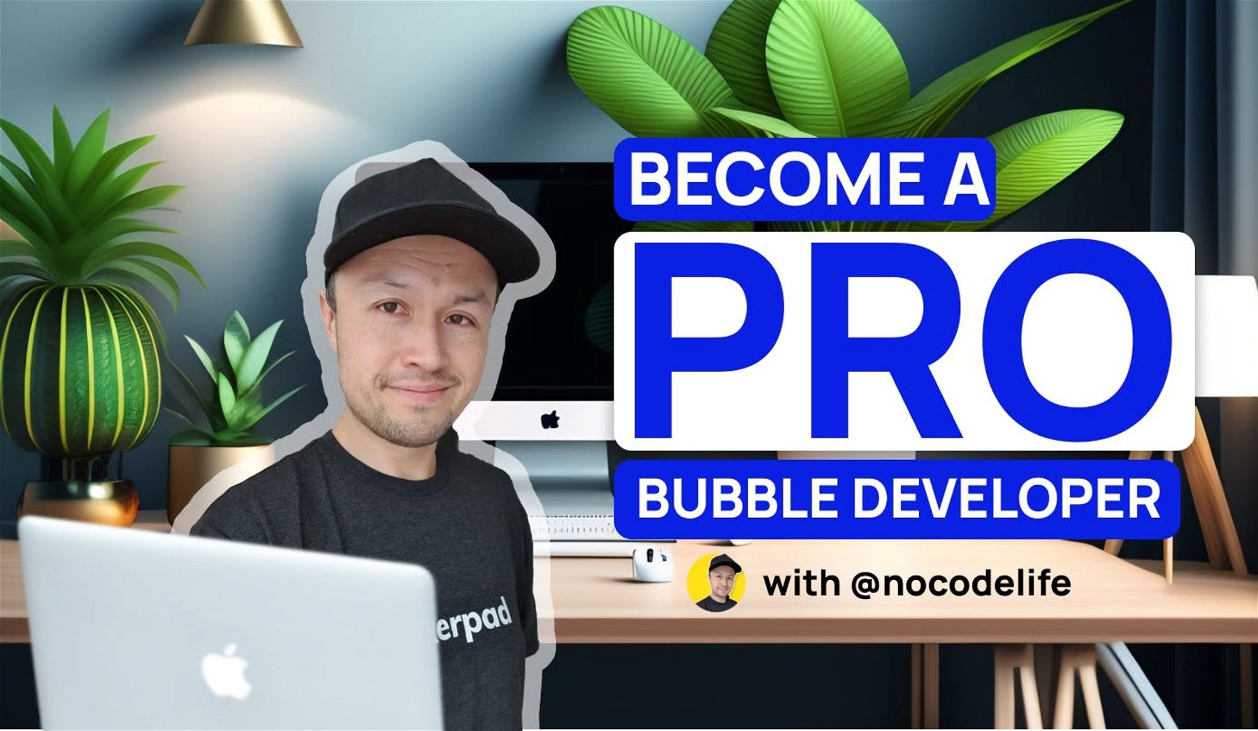 Zero-to-Pro Bubble Course