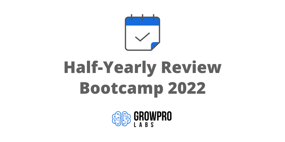 Half Yearly Review Bootcamp