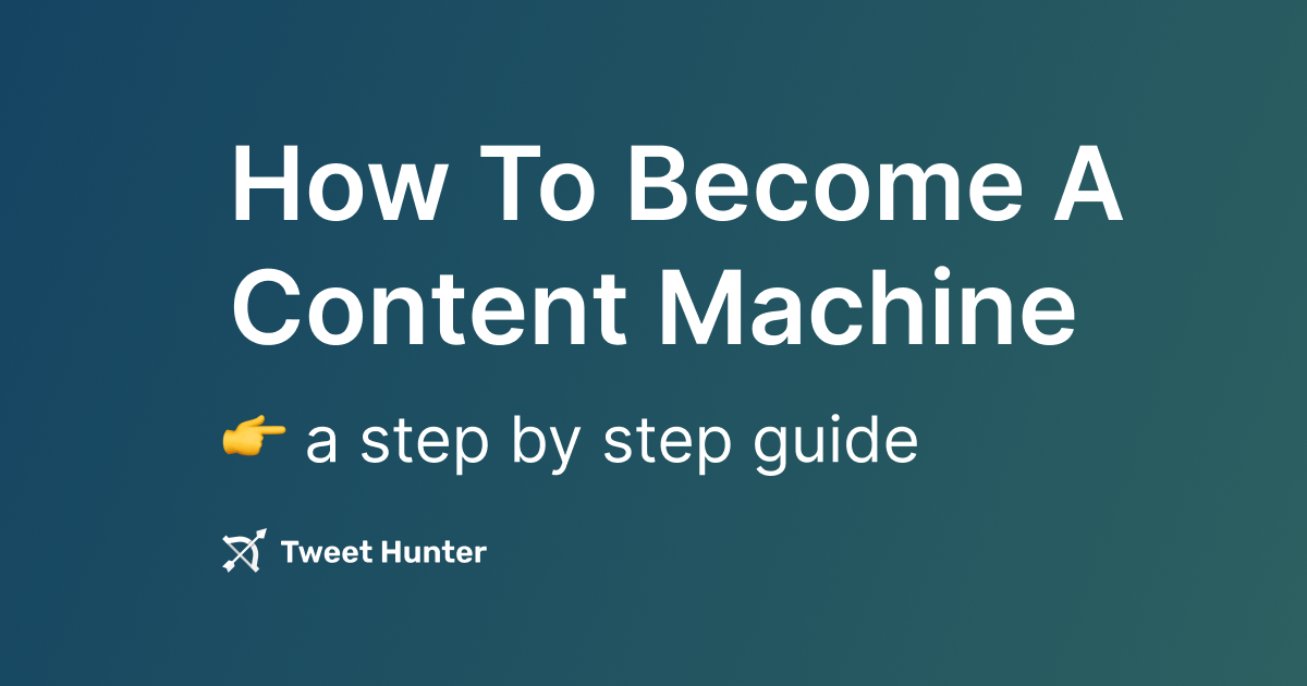 How to Become a Content Machine: A Step-by-Step Guide to Repurposing your Content