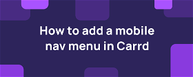 How to create a mobile responsive nav menu in Carrd