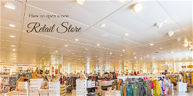 How to Open a New Retail Store: A Step-by-Step Guide
