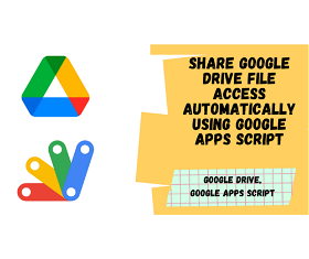 Share Google Drive File Access Automatically using Google Apps Script
