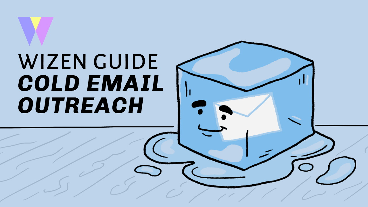 Cold Email Outreach: the most complete guide to writing cold emails that convert