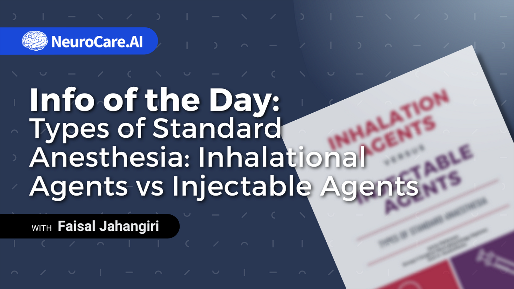 Info of the Day: "Types of Standard Anesthesia: Inhalational Agents vs Injectable Agents"