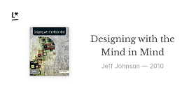 "Designing with the Mind in Mind" by Jeff Johnson