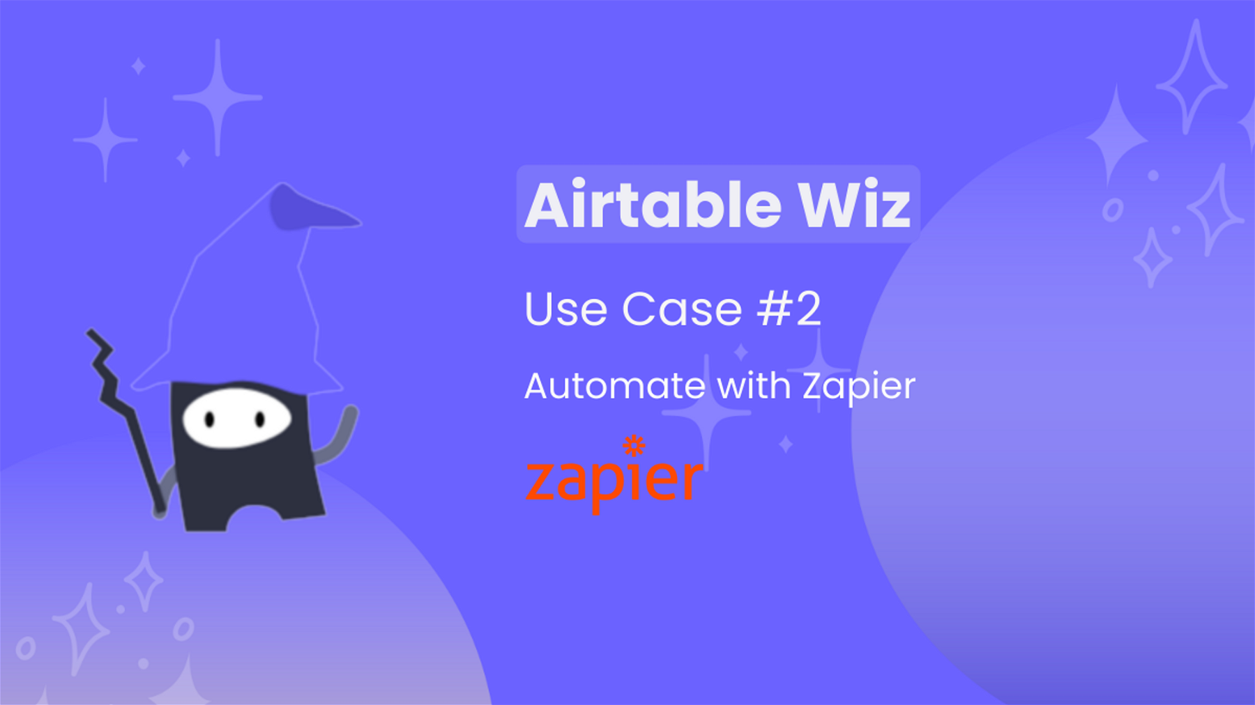 Use Case #2: Automate with Zapier