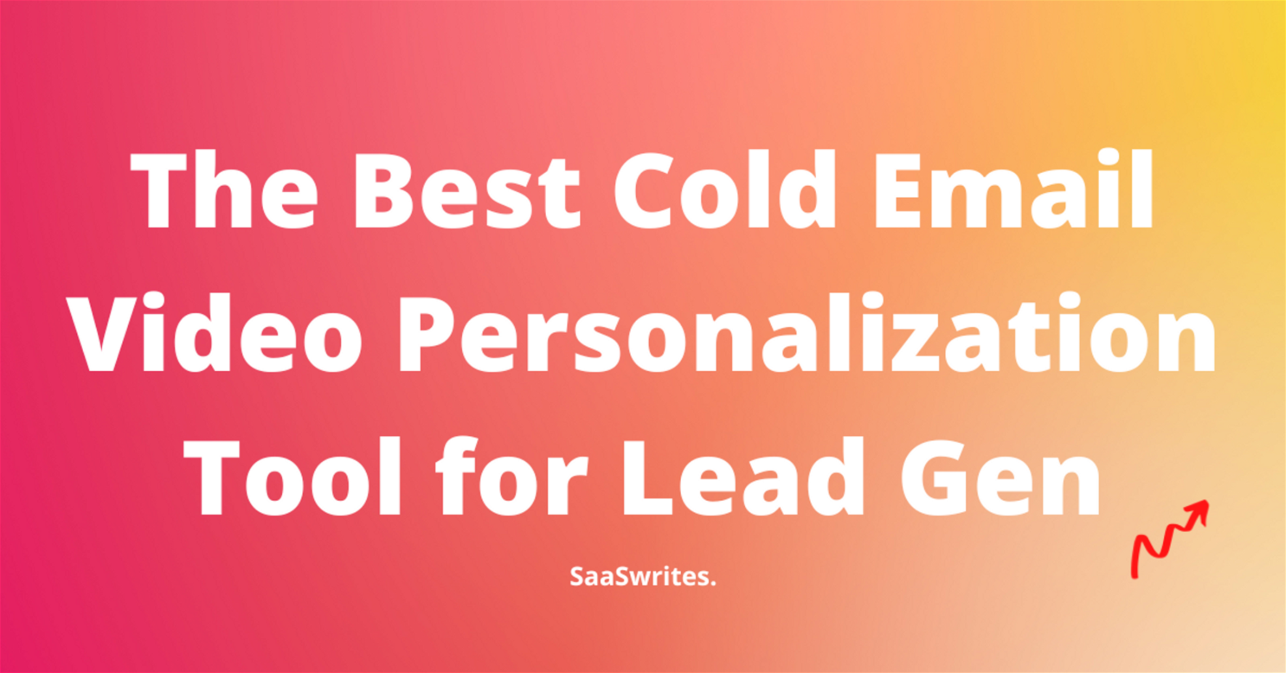 The Best Cold Email Video Personalization Tool for Lead Gen in 2023 
