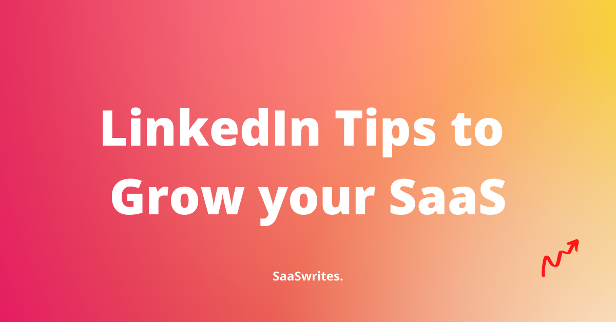 17 Tips to grow your SaaS through LinkedIn