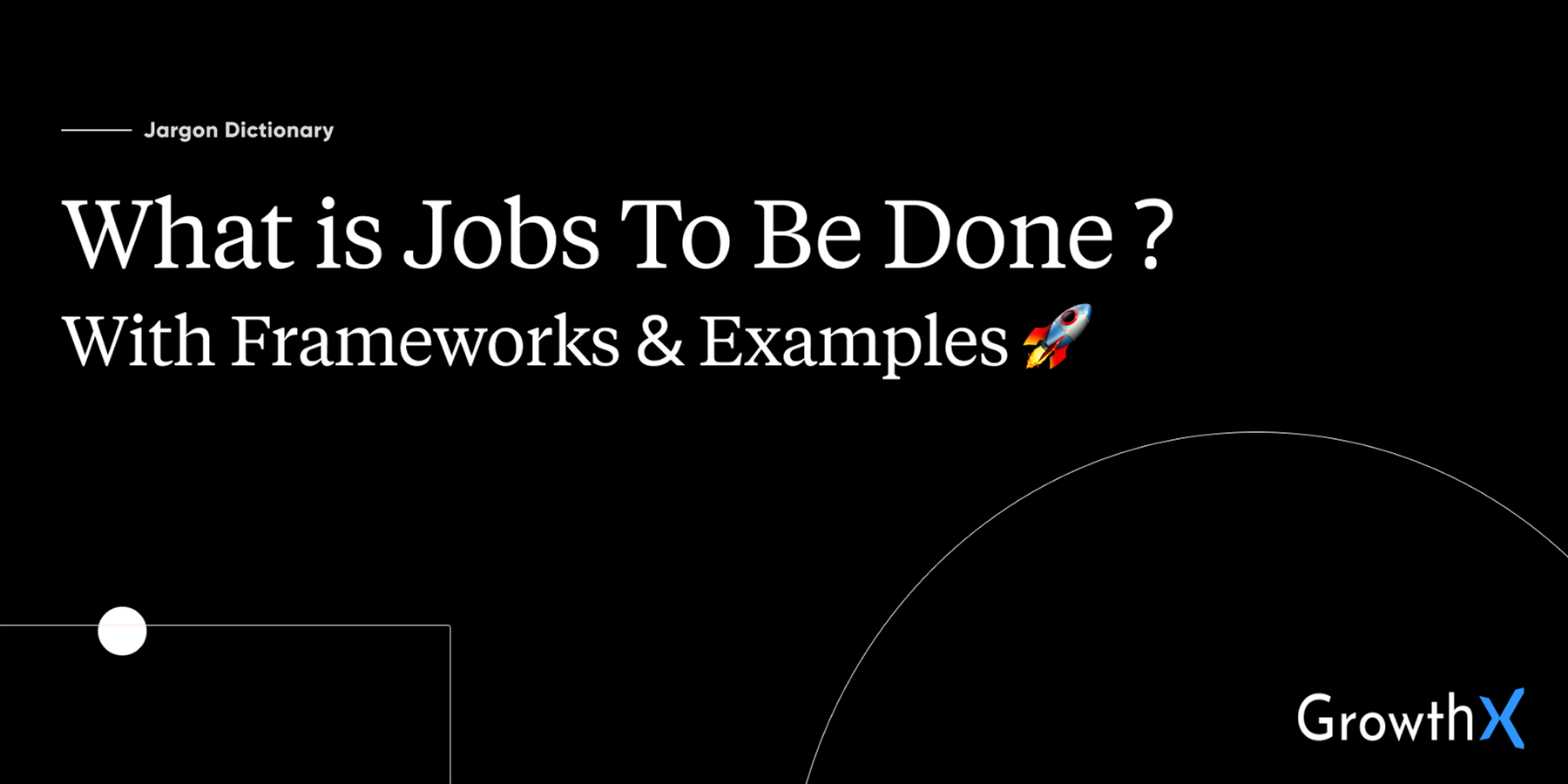 What is Jobs To Be Done? (With Frameworks & Examples ðŸ¤˜ðŸ�¼)