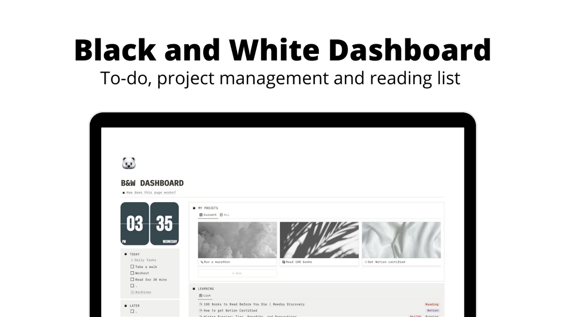 B&W DASHBOARD 🐻‍❄️ - Keep track of your projects and to-dos in a minimalist dashboard