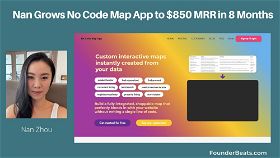 Nan Grows No Code Map App to $850 MRR in 8 Months 