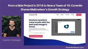 From a Side Project in 2018 to Now a Team of 10: Corentin Shares Mailmeteor’s Growth Strategy   