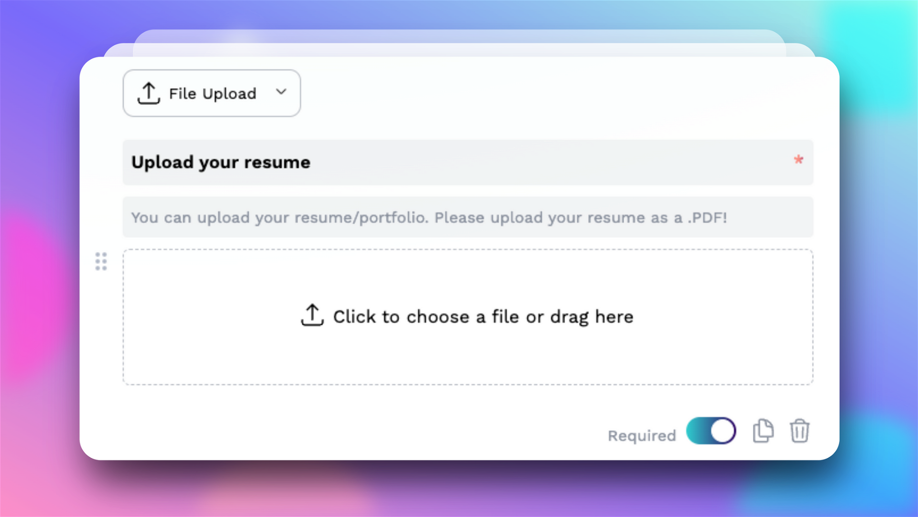 Example of a File Upload question: “Upload your resume”. Responders can click to upload a file or drag a file directly onto the upload area.