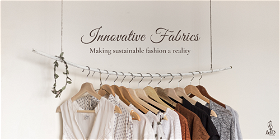 Innovative fabrics making sustainable fashion a reality