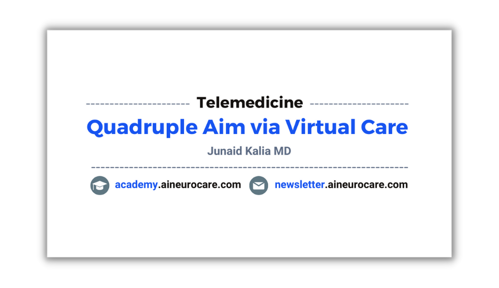 Quadruple Aim - The Panacea of Healthcare - Actualized by Telehealth