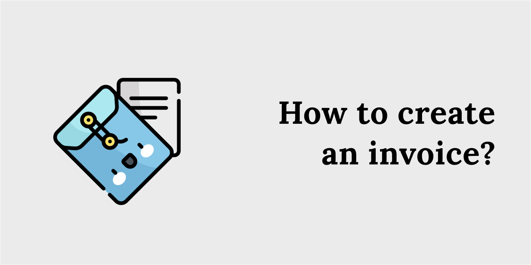 How to make an invoice