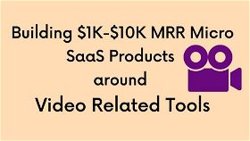 3 Micro SaaS Ideas around Videos