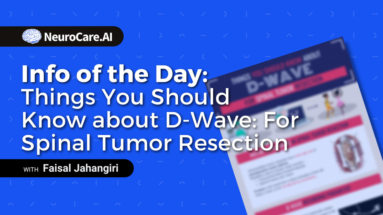 Info of the Day: "Things You Should Know about D-Wave: For Spinal Tumor Resection"