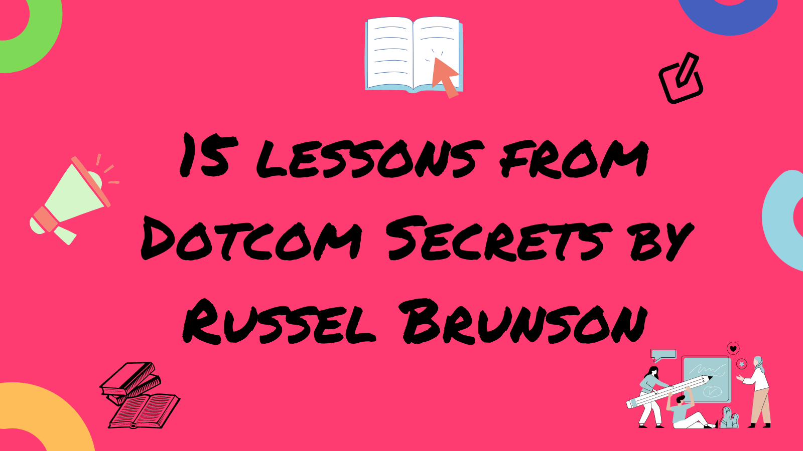 15 Lessons from Dotcom Secrets by Russel Brunson