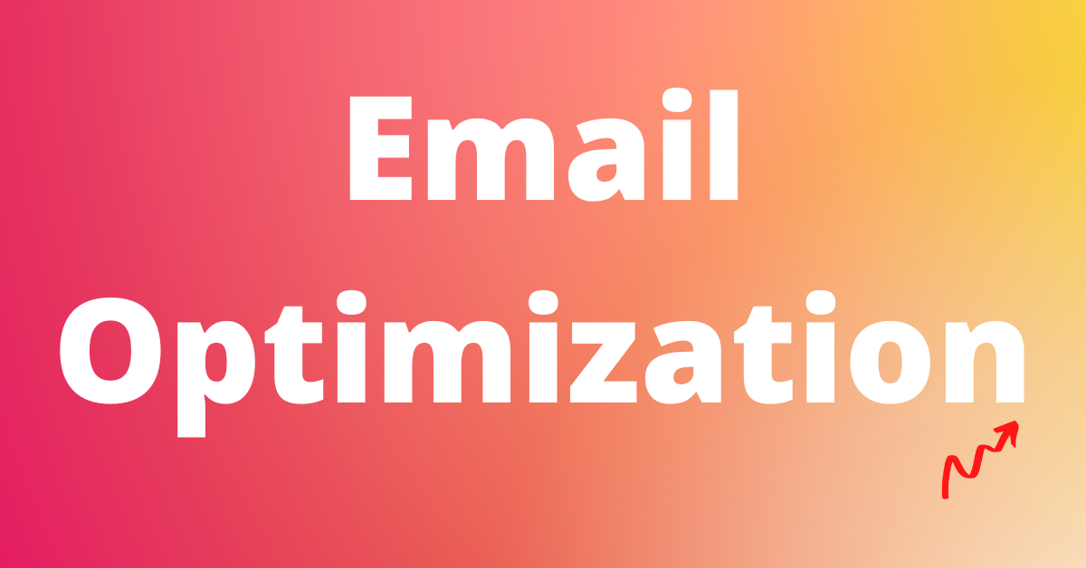 Email Optimization